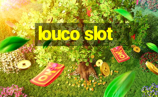 louco slot