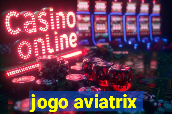 jogo aviatrix