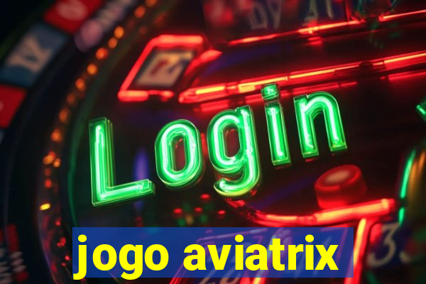 jogo aviatrix