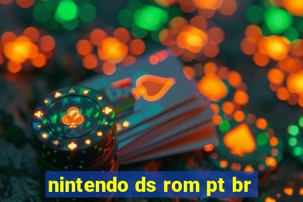 nintendo ds rom pt br