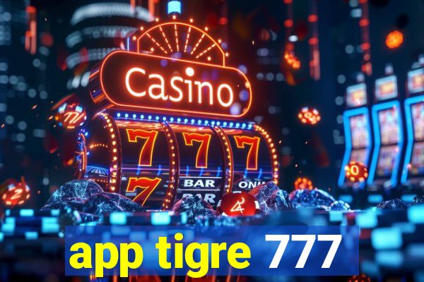 app tigre 777