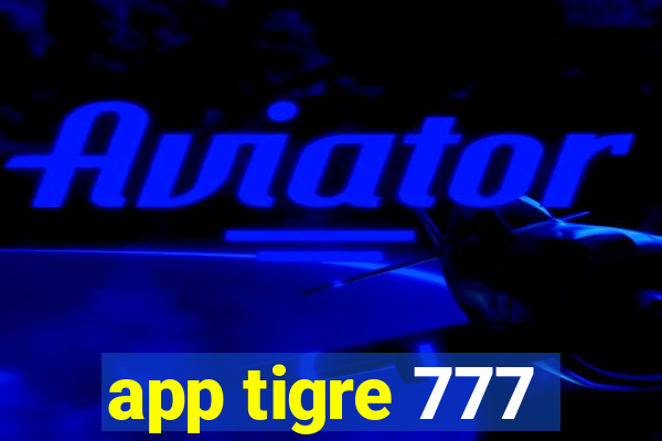 app tigre 777