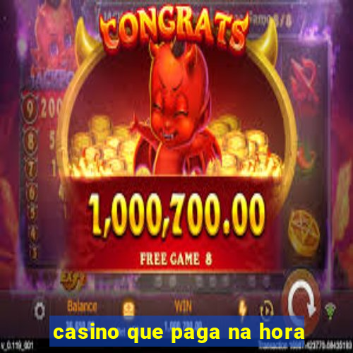 casino que paga na hora