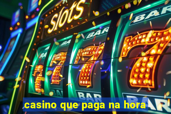 casino que paga na hora