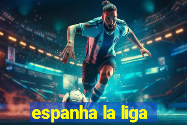 espanha la liga