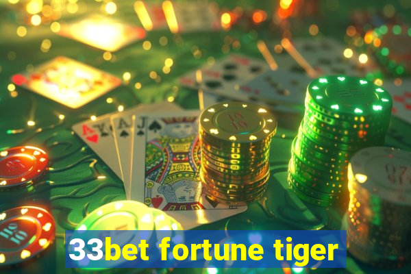 33bet fortune tiger