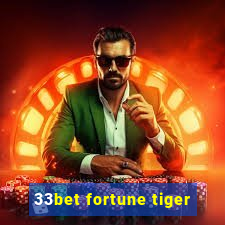 33bet fortune tiger