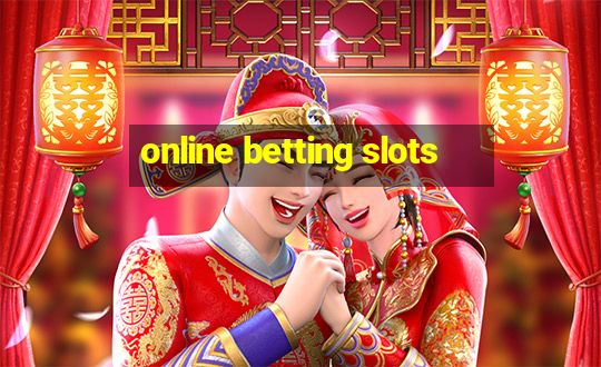 online betting slots