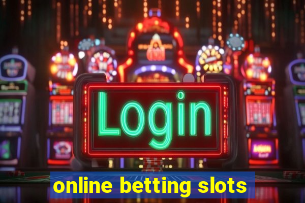 online betting slots