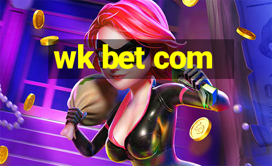 wk bet com