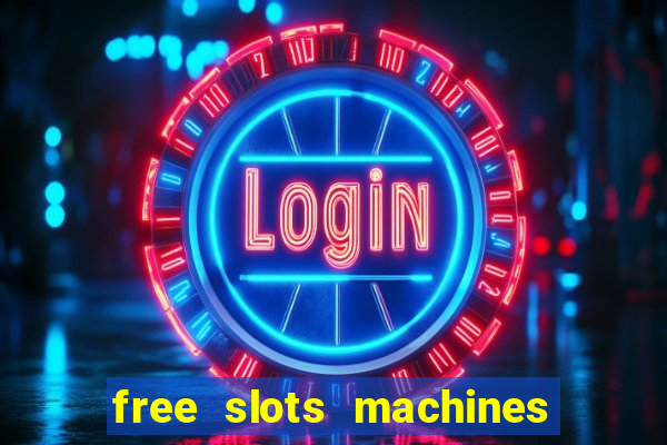 free slots machines las vegas