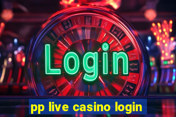 pp live casino login