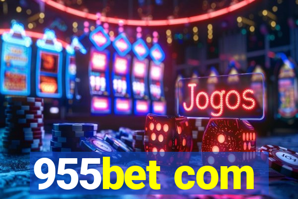 955bet com