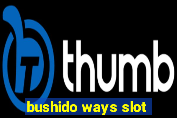 bushido ways slot