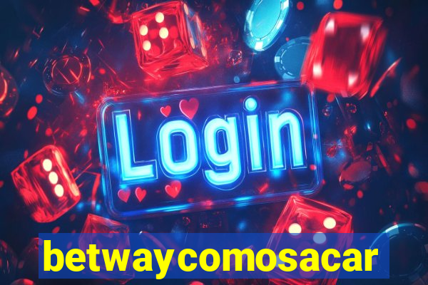 betwaycomosacar