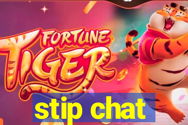 stip chat