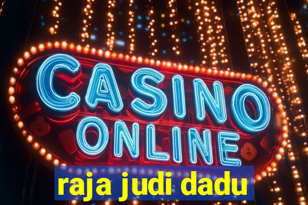 raja judi dadu