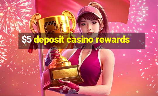 $5 deposit casino rewards