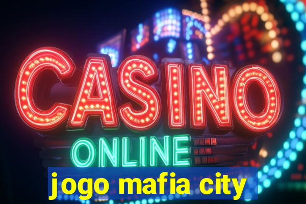 jogo mafia city