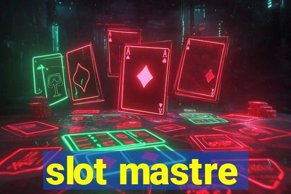 slot mastre