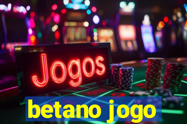 betano jogo