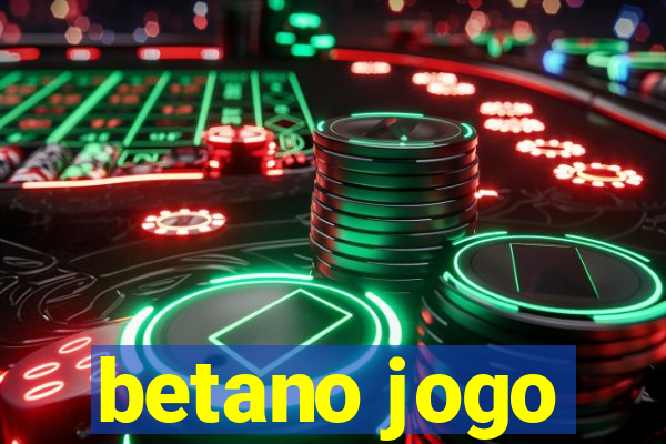 betano jogo