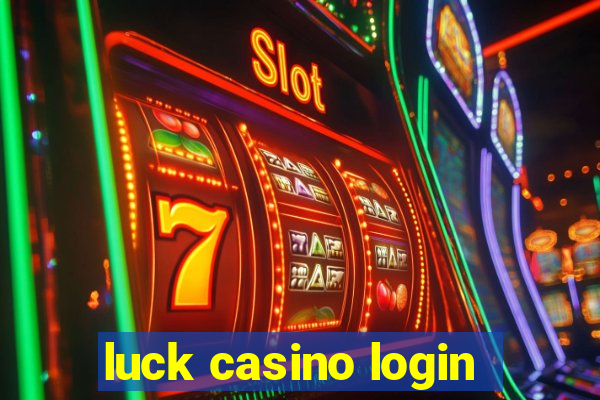 luck casino login