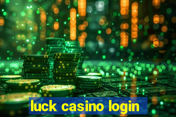 luck casino login