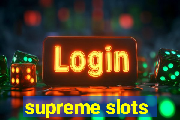 supreme slots