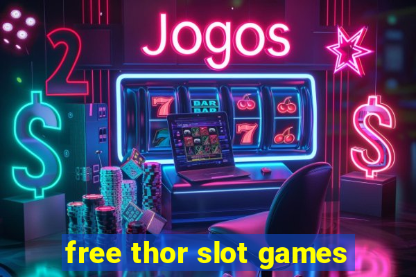 free thor slot games