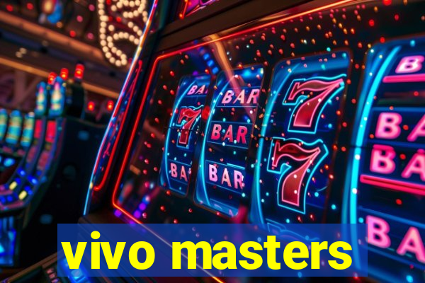 vivo masters