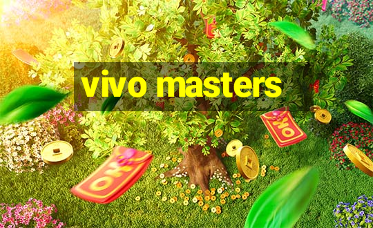 vivo masters