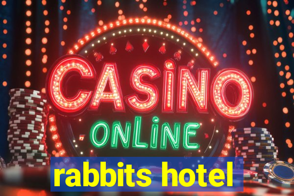 rabbits hotel