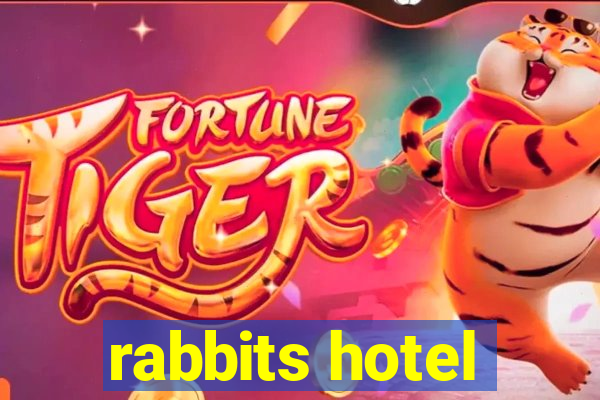 rabbits hotel