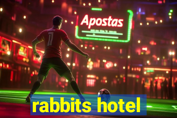 rabbits hotel