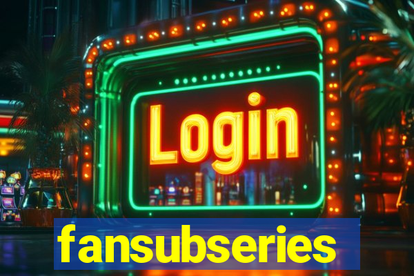 fansubseries