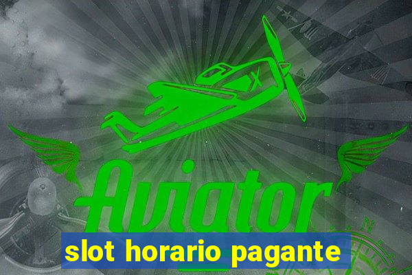 slot horario pagante