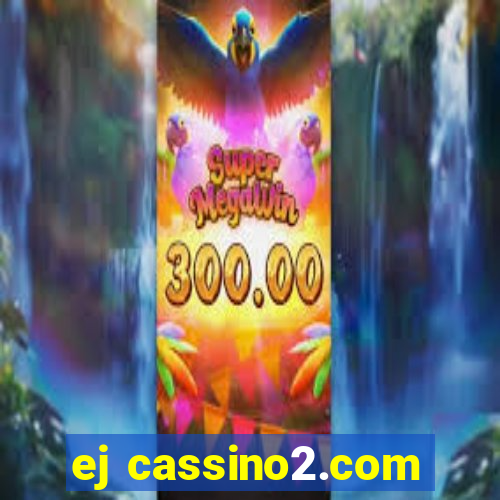 ej cassino2.com