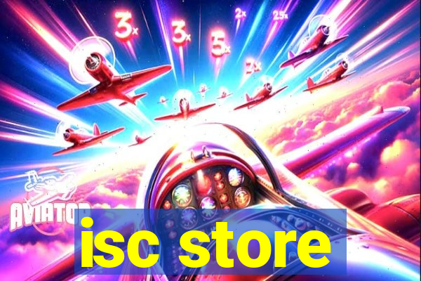 isc store