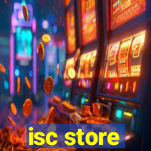 isc store