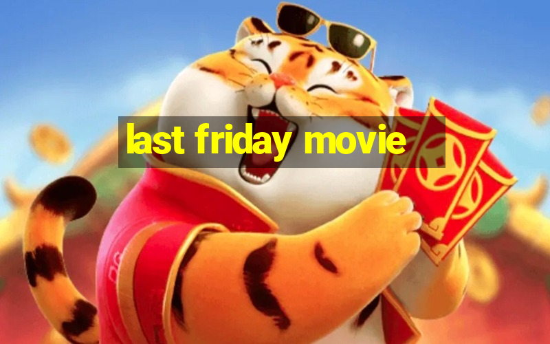 last friday movie