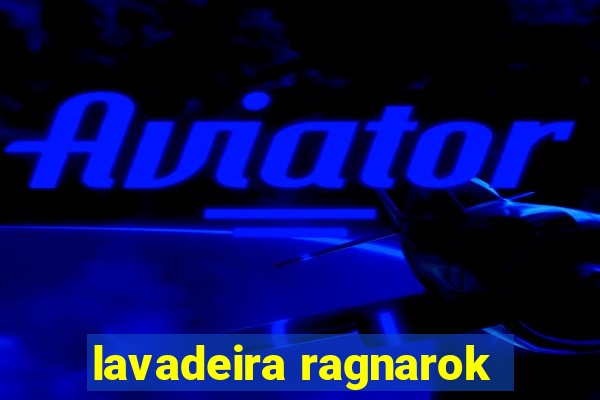 lavadeira ragnarok