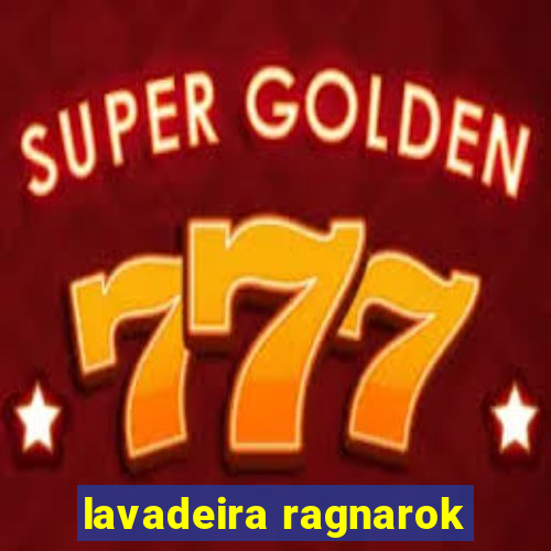 lavadeira ragnarok