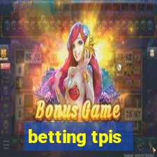 betting tpis