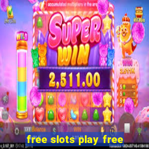 free slots play free