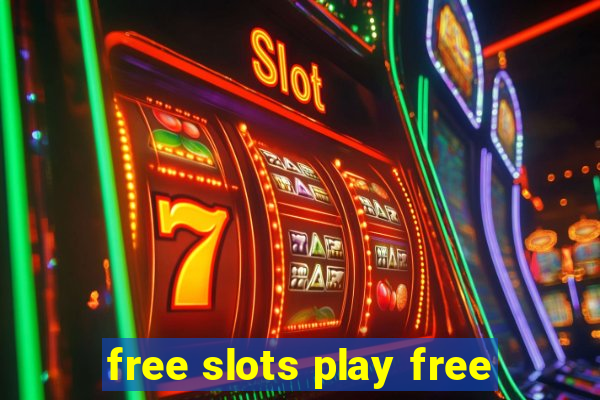 free slots play free