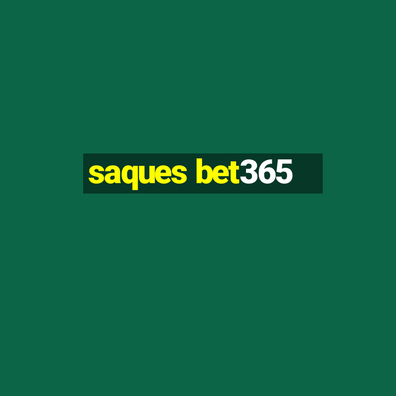 saques bet365