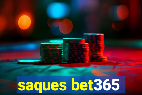 saques bet365