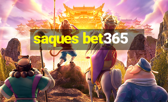 saques bet365