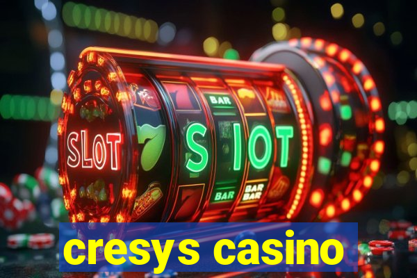 cresys casino